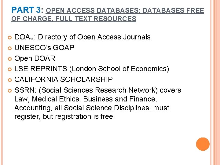 PART 3: OPEN ACCESS DATABASES: DATABASES FREE OF CHARGE, FULL TEXT RESOURCES DOAJ: Directory