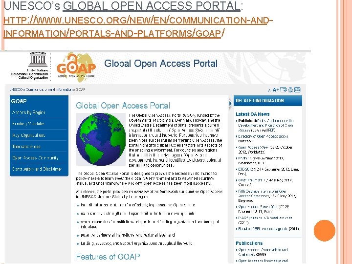 UNESCO’S GLOBAL OPEN ACCESS PORTAL: HTTP: //WWW. UNESCO. ORG/NEW/EN/COMMUNICATION-ANDINFORMATION/PORTALS-AND-PLATFORMS/GOAP/ 