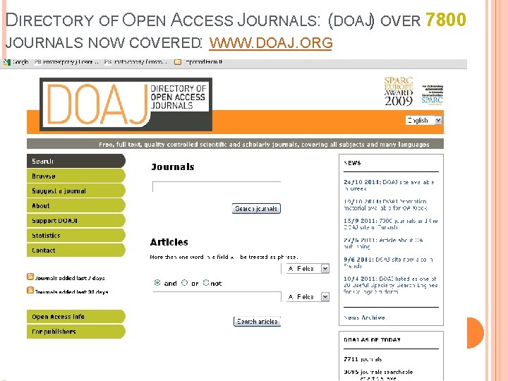 DIRECTORY OF OPEN ACCESS JOURNALS: (DOAJ) OVER 7800 JOURNALS NOW COVERED: WWW. DOAJ. ORG