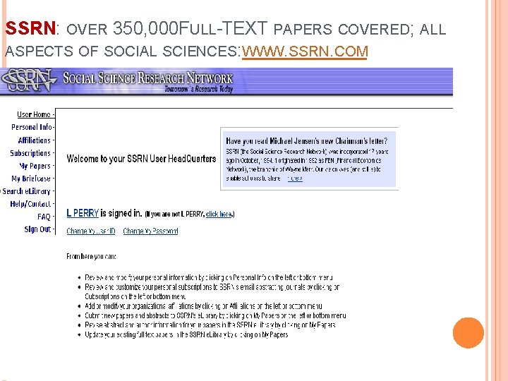 SSRN: OVER 350, 000 FULL-TEXT PAPERS COVERED; ALL ASPECTS OF SOCIAL SCIENCES: WWW. SSRN.