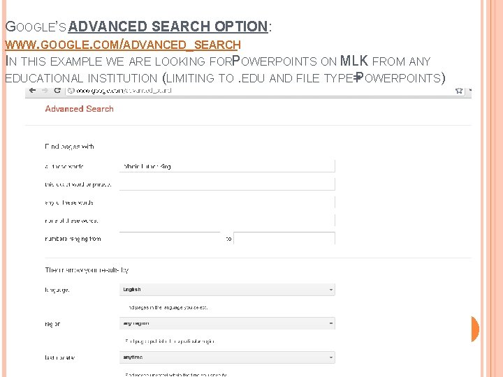 GOOGLE’S ADVANCED SEARCH OPTION: WWW. GOOGLE. COM/ADVANCED_SEARCH IN THIS EXAMPLE WE ARE LOOKING FORPOWERPOINTS