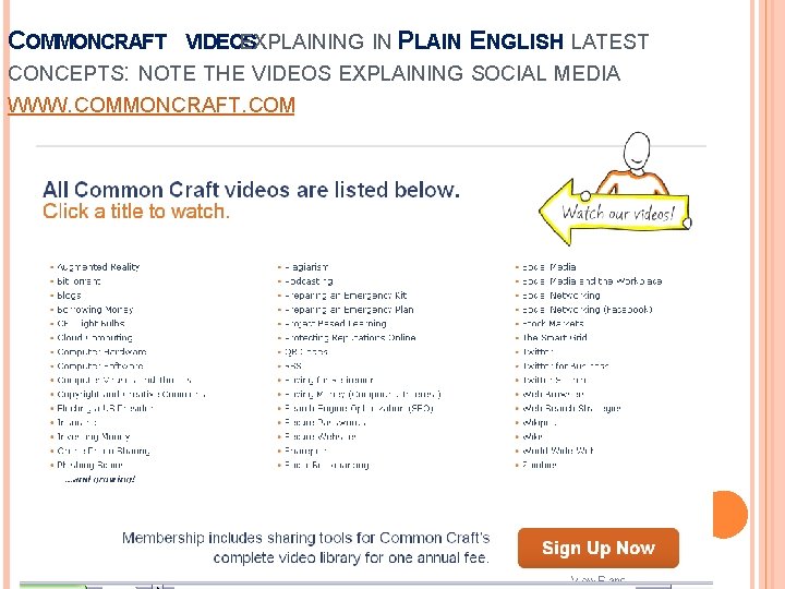COMMONCRAFT VIDEOS EXPLAINING IN PLAIN ENGLISH LATEST CONCEPTS: NOTE THE VIDEOS EXPLAINING SOCIAL MEDIA