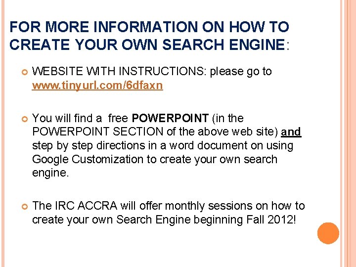 FOR MORE INFORMATION ON HOW TO CREATE YOUR OWN SEARCH ENGINE: WEBSITE WITH INSTRUCTIONS: