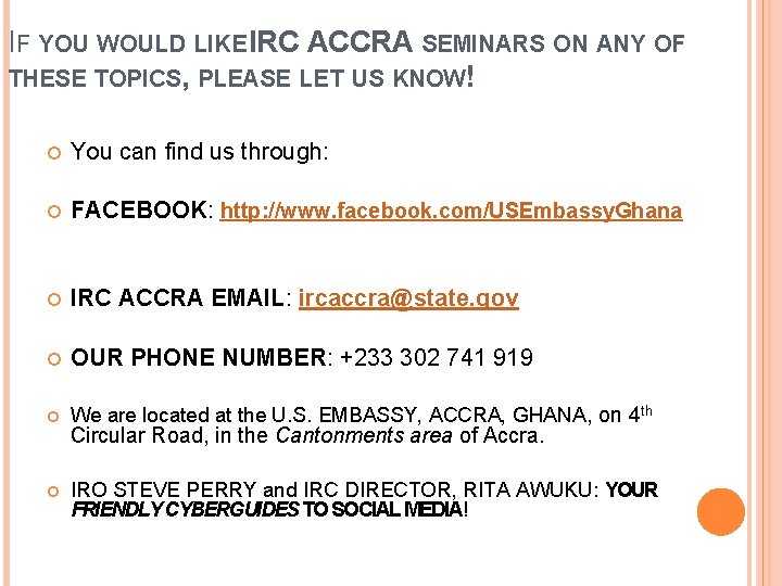 IF YOU WOULD LIKE IRC ACCRA SEMINARS ON ANY OF THESE TOPICS, PLEASE LET