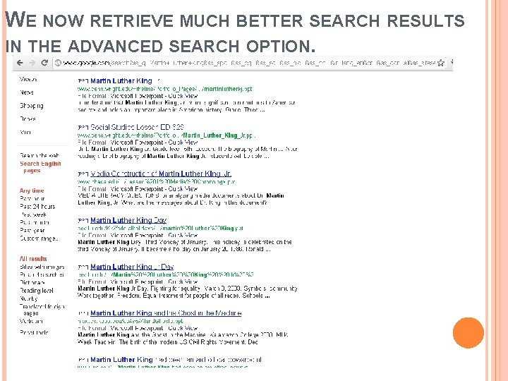WE NOW RETRIEVE MUCH BETTER SEARCH RESULTS IN THE ADVANCED SEARCH OPTION. 