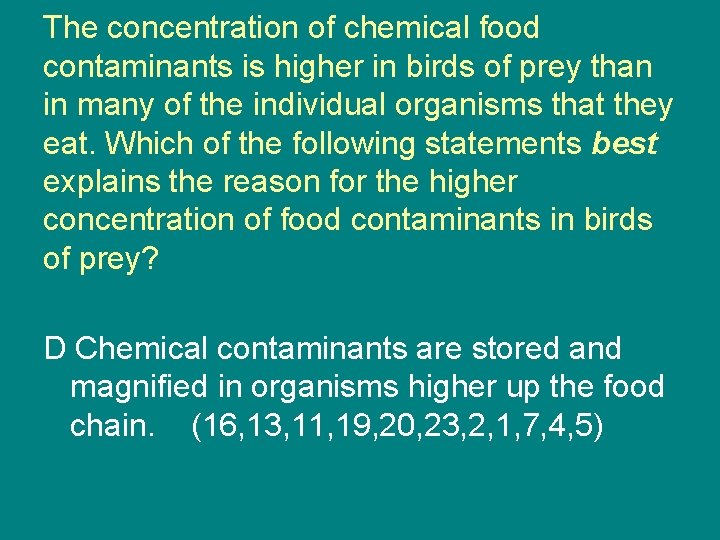 The concentration of chemical food contaminants is higher in birds of prey than in
