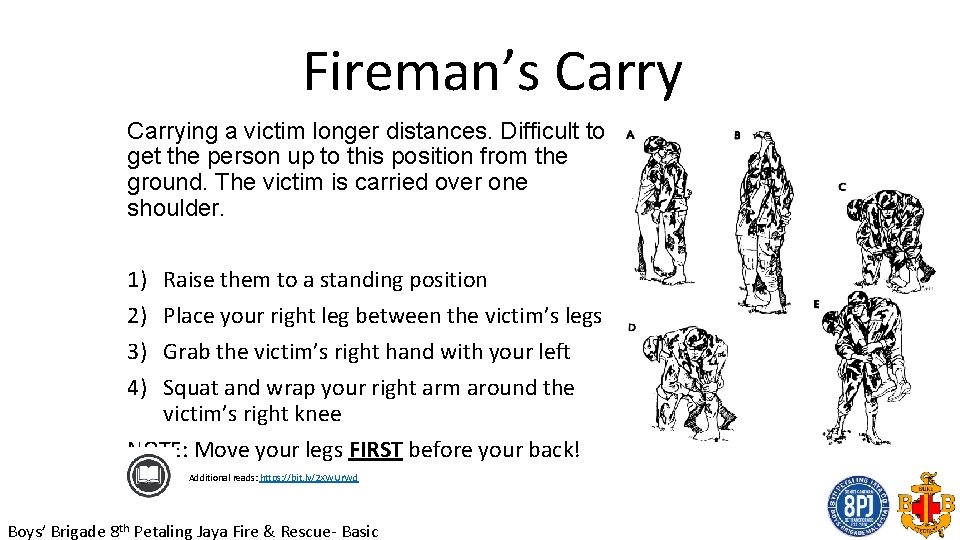 Fireman’s Carrying a victim longer distances. Difficult to get the person up to this