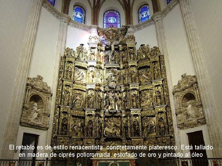 El retablo es de estilo renacentista, concretamente plateresco. Está tallado en madera de ciprés