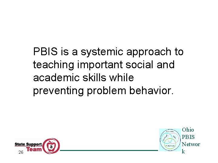 PBIS is a systemic approach to teaching important social and academic skills while preventing