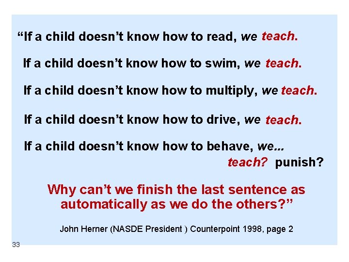 “If a child doesn’t know how to read, we teach. If a child doesn’t