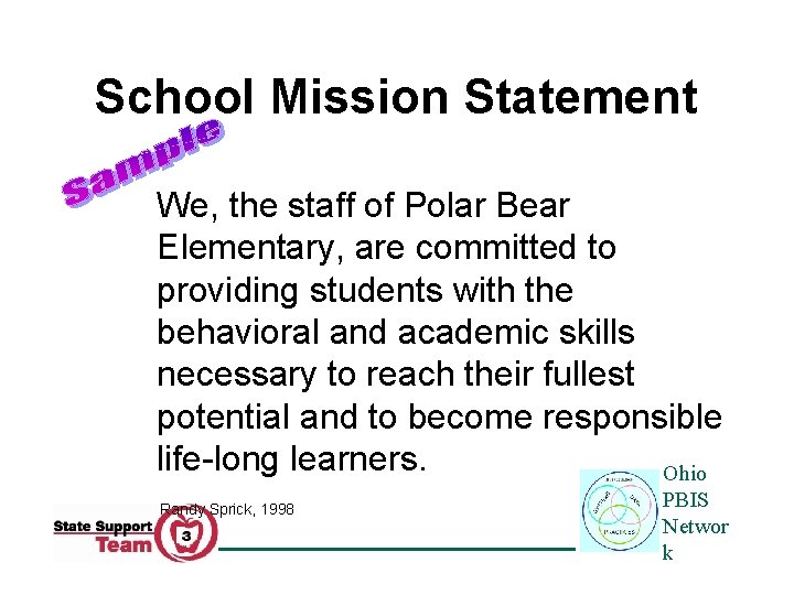 School Mission Statement We, the staff of Polar Bear Elementary, are committed to providing
