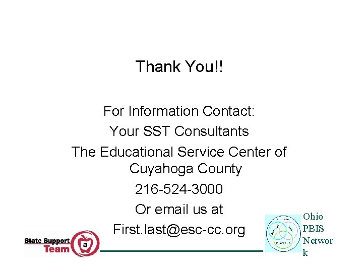 Thank You!! For Information Contact: Your SST Consultants The Educational Service Center of Cuyahoga