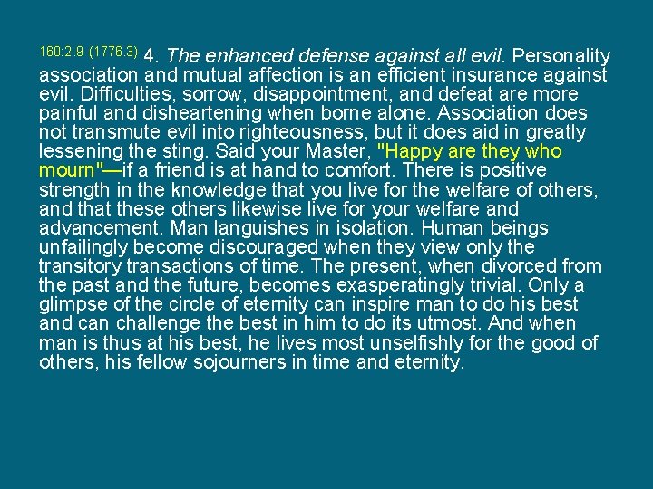 4. The enhanced defense against all evil. Personality association and mutual affection is an