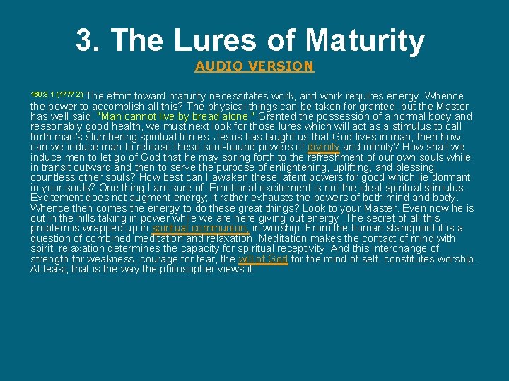 3. The Lures of Maturity AUDIO VERSION The effort toward maturity necessitates work, and