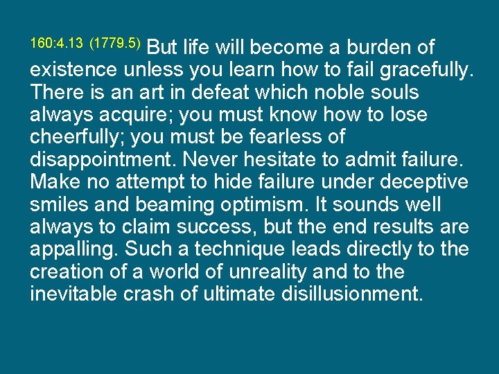 But life will become a burden of existence unless you learn how to fail