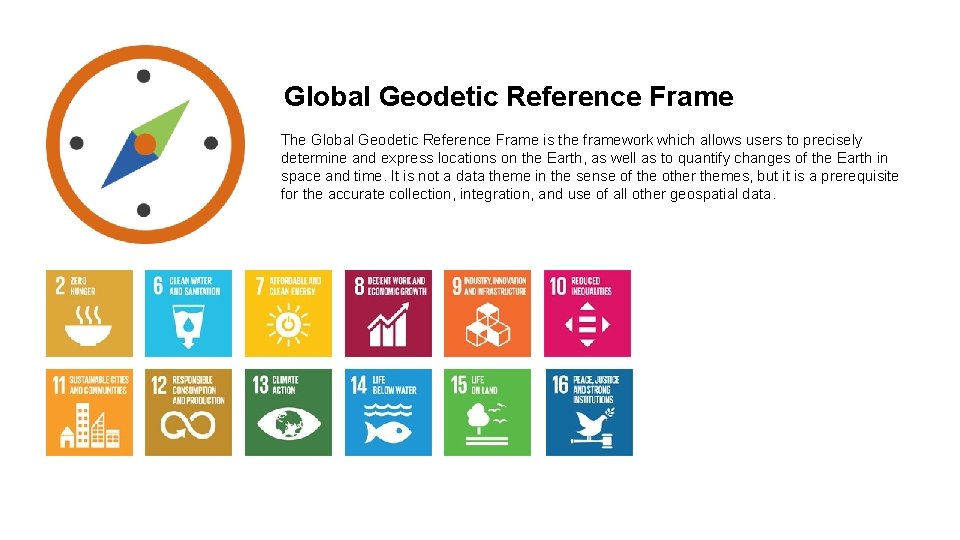 Global Geodetic Reference Frame The Global Geodetic Reference Frame is the framework which allows