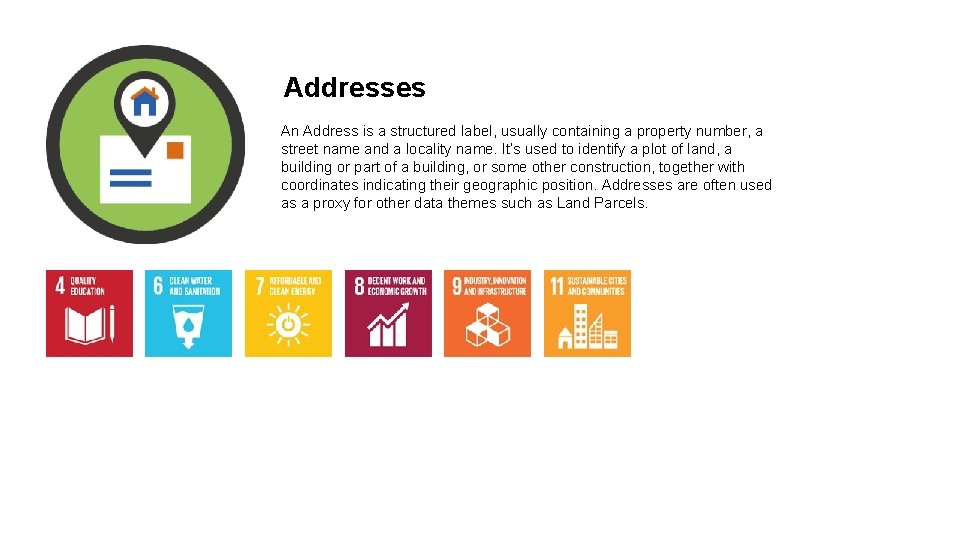 Addresses An Address is a structured label, usually containing a property number, a street