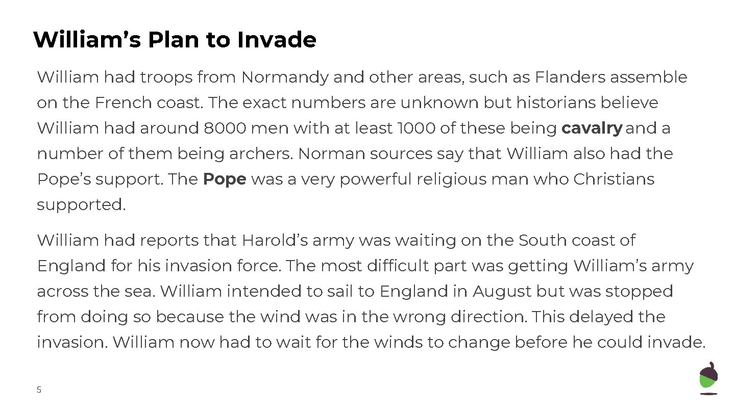 William’s Plan to Invade William had troops from Normandy and other areas, such as