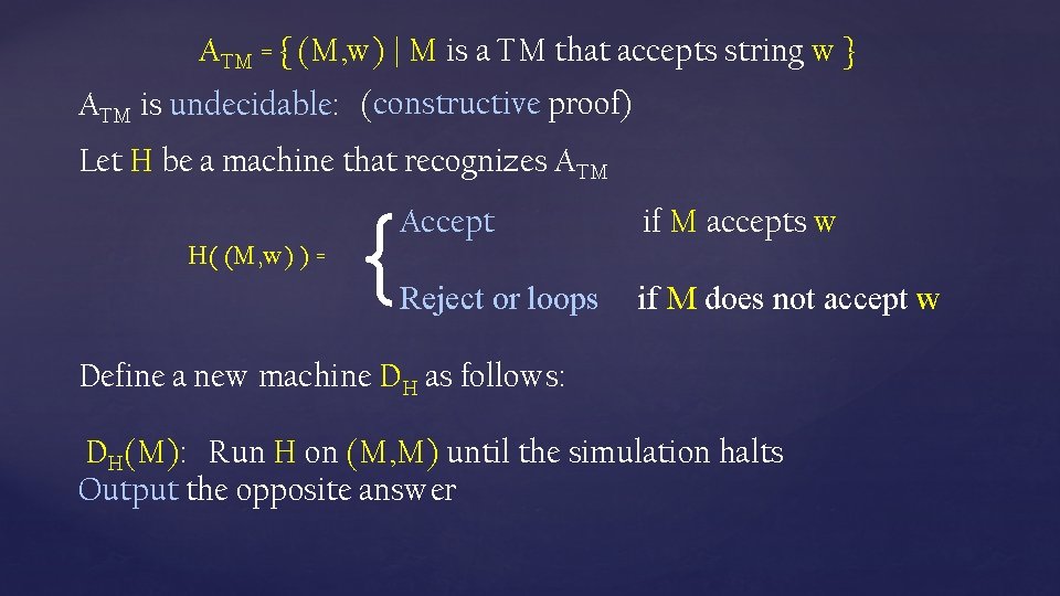 ATM = { (M, w) | M is a TM that accepts string w