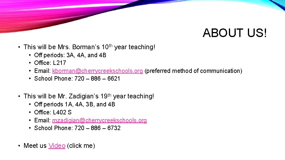 ABOUT US! • This will be Mrs. Borman’s 10 th year teaching! • •