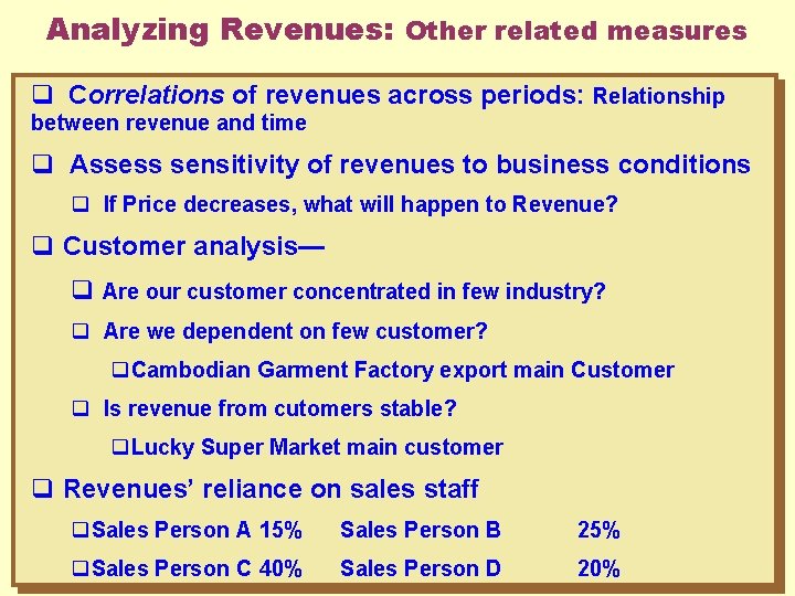 Analyzing Revenues: Other related measures q Correlations of revenues across periods: Relationship between revenue