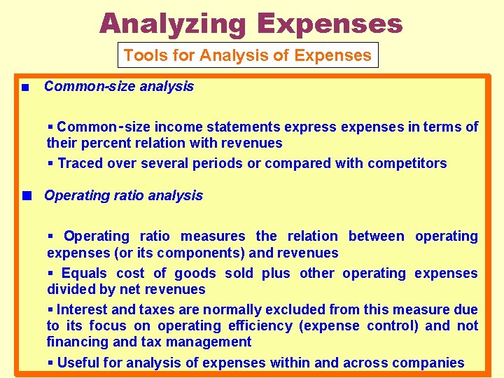 Analyzing Expenses Tools for Analysis of Expenses Common-size analysis § Common‑size income statements express