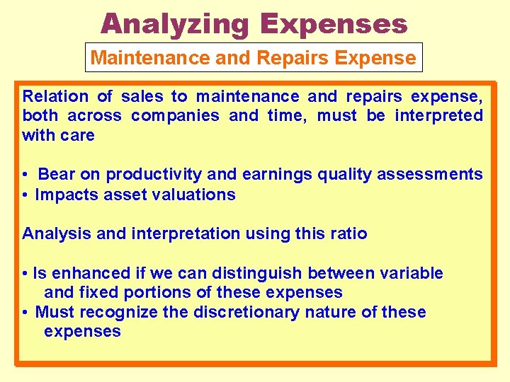 Analyzing Expenses Maintenance and Repairs Expense Relation of sales to maintenance and repairs expense,