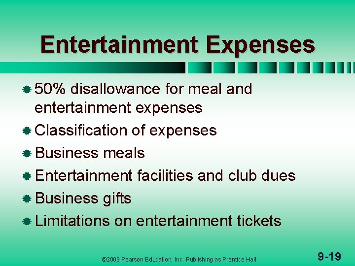 Entertainment Expenses ® 50% disallowance for meal and entertainment expenses ® Classification of expenses