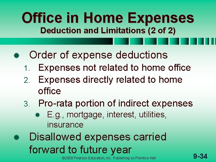 Office in Home Expenses Deduction and Limitations (2 of 2) ® Order of expense