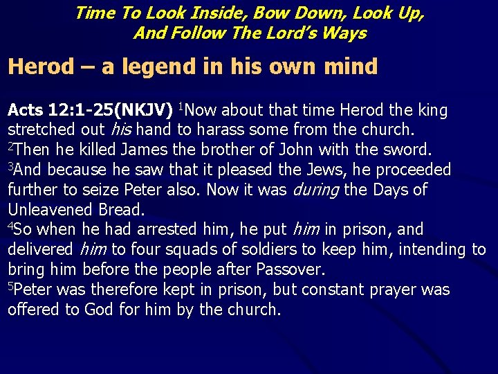 Time To Look Inside, Bow Down, Look Up, And Follow The Lord’s Ways Herod