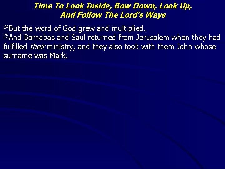 Time To Look Inside, Bow Down, Look Up, And Follow The Lord’s Ways 24