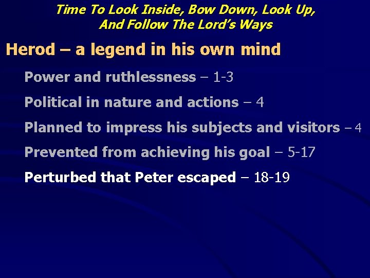 Time To Look Inside, Bow Down, Look Up, And Follow The Lord’s Ways Herod