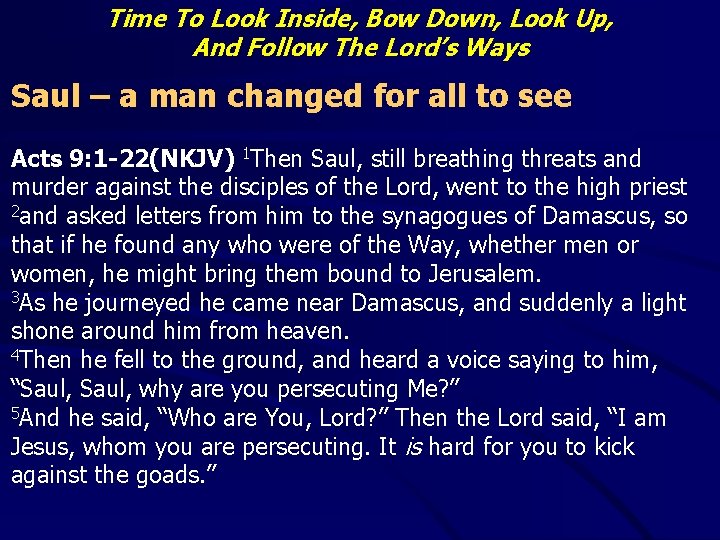 Time To Look Inside, Bow Down, Look Up, And Follow The Lord’s Ways Saul