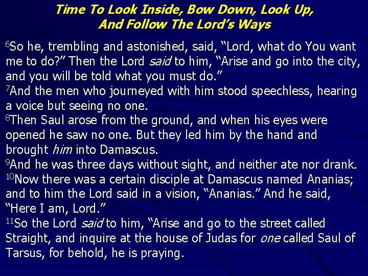 Time To Look Inside, Bow Down, Look Up, And Follow The Lord’s Ways 6