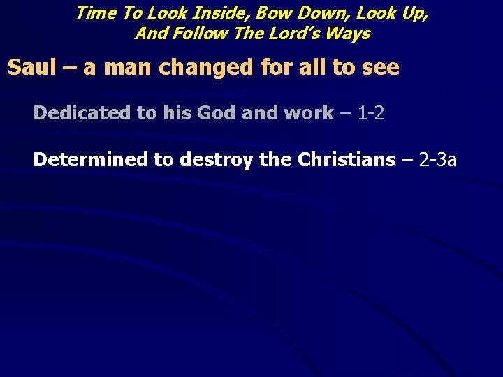 Time To Look Inside, Bow Down, Look Up, And Follow The Lord’s Ways Saul
