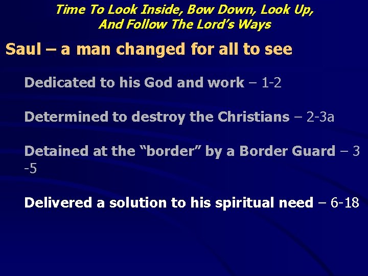 Time To Look Inside, Bow Down, Look Up, And Follow The Lord’s Ways Saul
