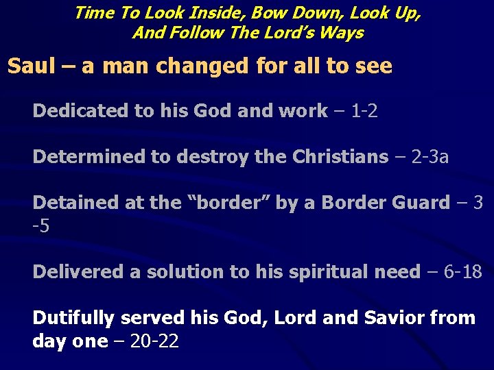 Time To Look Inside, Bow Down, Look Up, And Follow The Lord’s Ways Saul