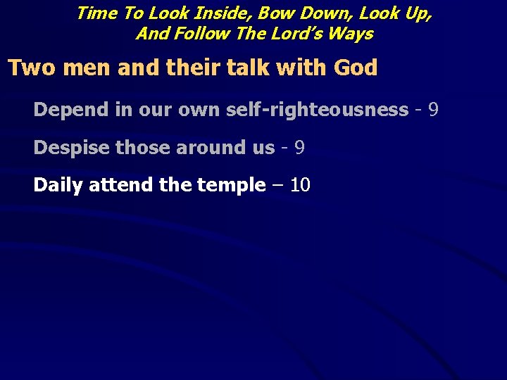 Time To Look Inside, Bow Down, Look Up, And Follow The Lord’s Ways Two