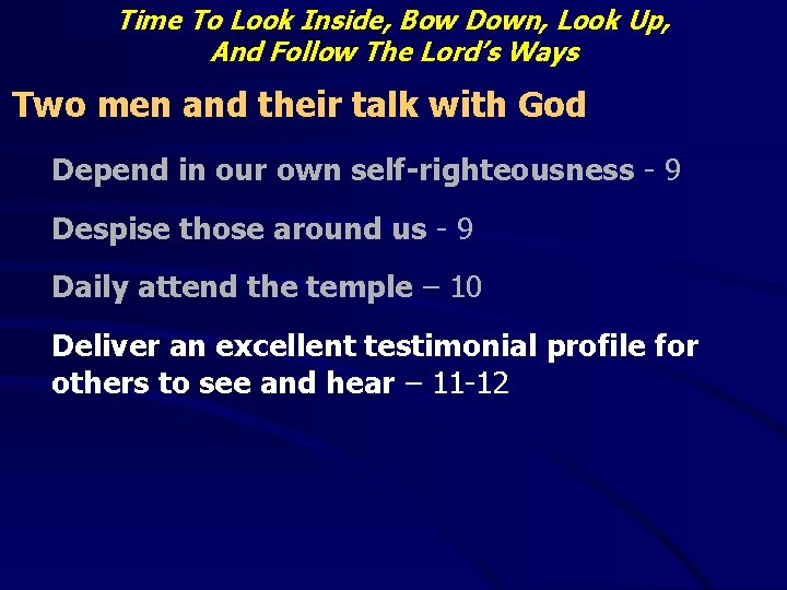 Time To Look Inside, Bow Down, Look Up, And Follow The Lord’s Ways Two