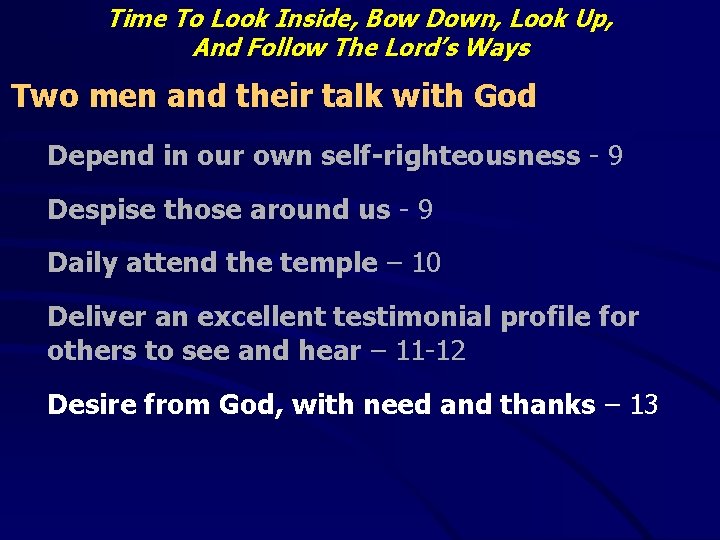 Time To Look Inside, Bow Down, Look Up, And Follow The Lord’s Ways Two