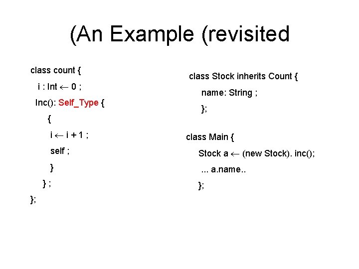 (An Example (revisited class count { i : Int 0 ; Inc(): Self_Type {