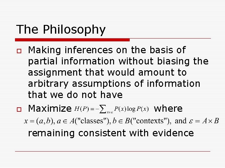 The Philosophy o o Making inferences on the basis of partial information without biasing