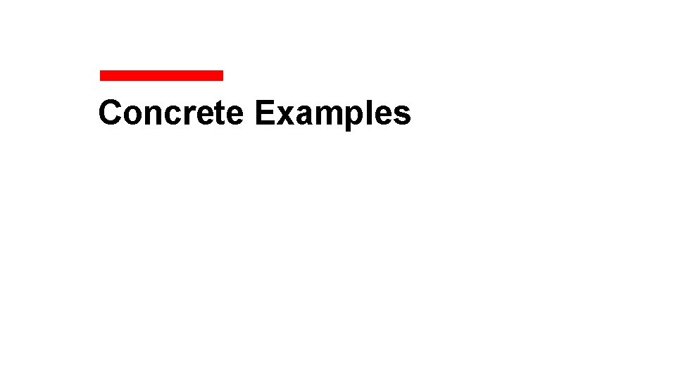 Concrete Examples 