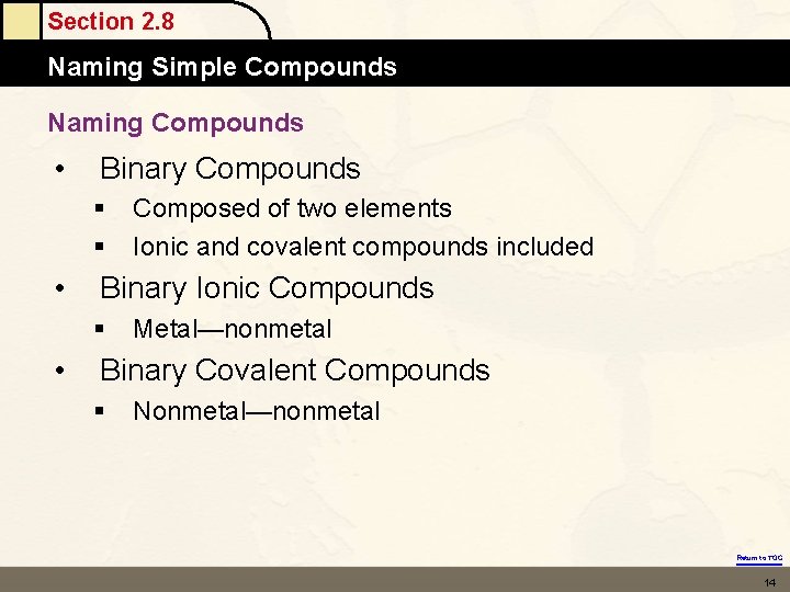 Section 2. 8 Naming Simple Compounds Naming Compounds • Binary Compounds § § • Section 2. 8 Naming Simple Compounds Naming Compounds • Binary Compounds § § •