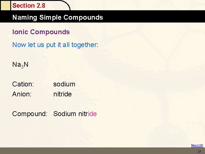 Section 2. 8 Naming Simple Compounds Ionic Compounds Now let us put it all Section 2. 8 Naming Simple Compounds Ionic Compounds Now let us put it all