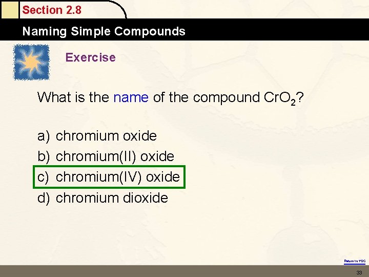 Section 2. 8 Naming Simple Compounds Exercise What is the name of the compound Section 2. 8 Naming Simple Compounds Exercise What is the name of the compound