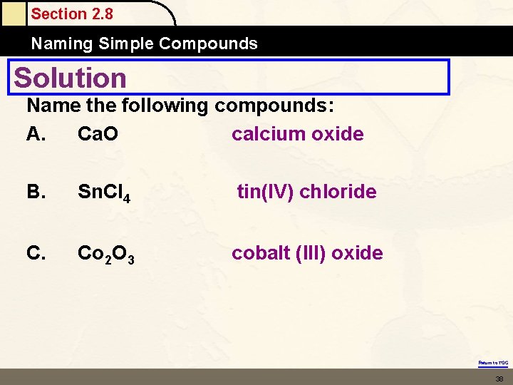 Section 2. 8 Naming Simple Compounds Solution Name the following compounds: A. Ca. O Section 2. 8 Naming Simple Compounds Solution Name the following compounds: A. Ca. O