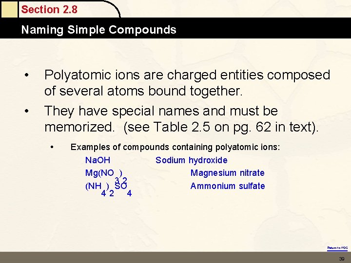 Section 2. 8 Naming Simple Compounds • • Polyatomic ions are charged entities composed Section 2. 8 Naming Simple Compounds • • Polyatomic ions are charged entities composed