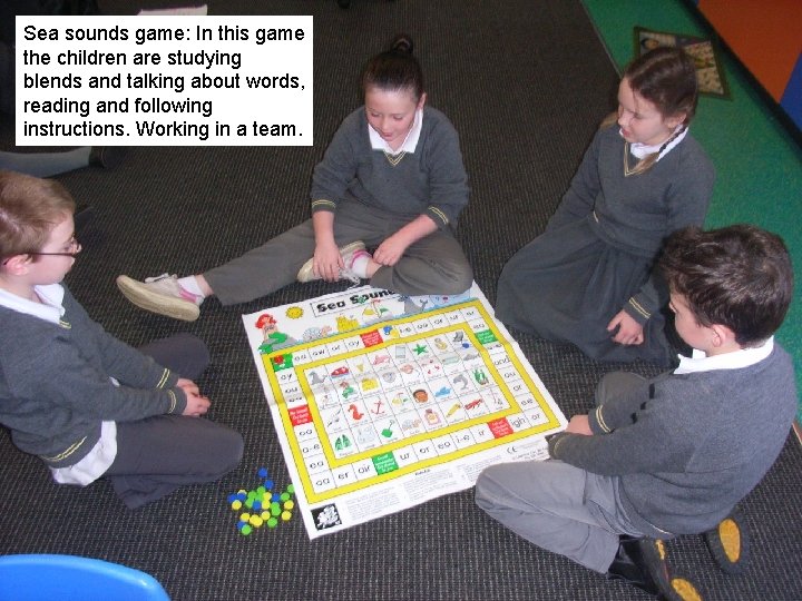 Sea sounds game: In this game the children are studying blends and talking about