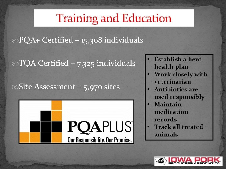 Training and Education PQA+ Certified – 15, 308 individuals TQA Certified – 7, 325